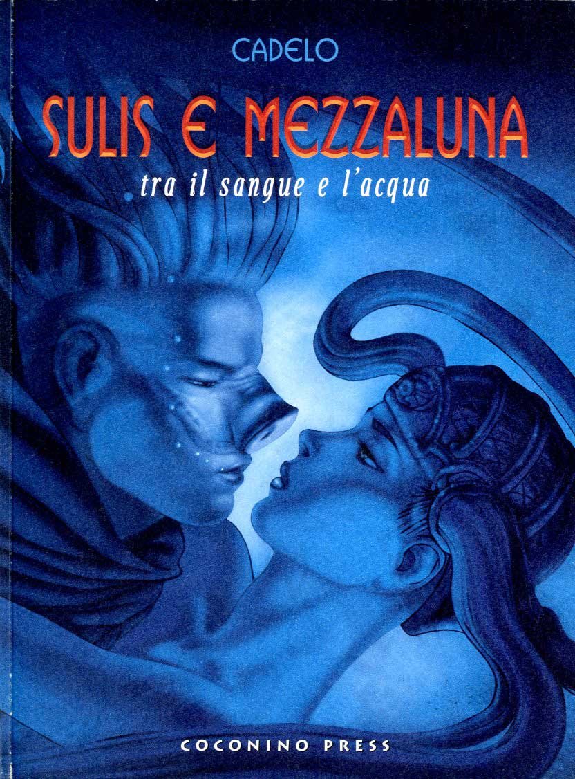 Cadelo, S: Tra il sangue e l'acqua. Sulis e Mezzaluna Manga