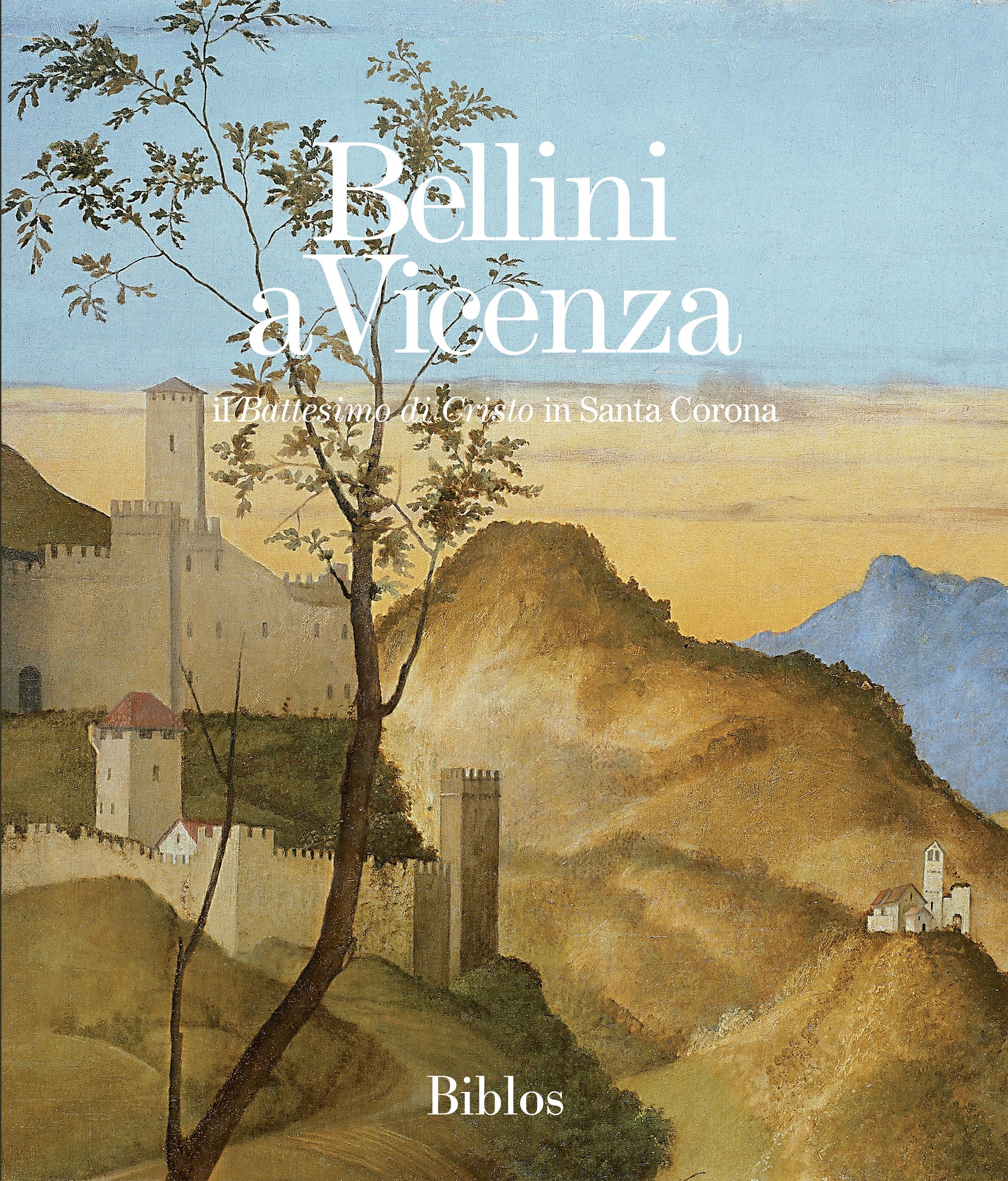 Bellini a Vicenza. Il «Battesimo di Cristo» in Santa Corona Film, Art & Culture