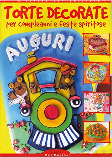Torte decorate per compleanni e feste spiritose (In cucina con passione) Leisure, Home & Garden