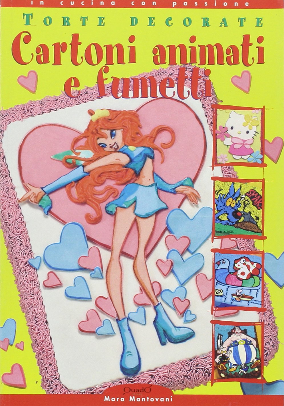 Torte decorate. Cartoni animati e fumetti (In cucina con passione) Leisure, Home & Garden