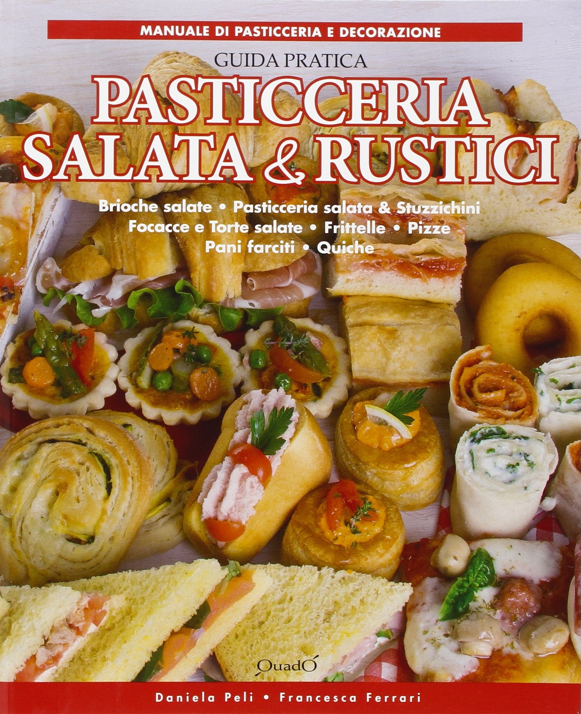 Pasticceria salata & rustici (In cucina con passione) Leisure, Home & Garden