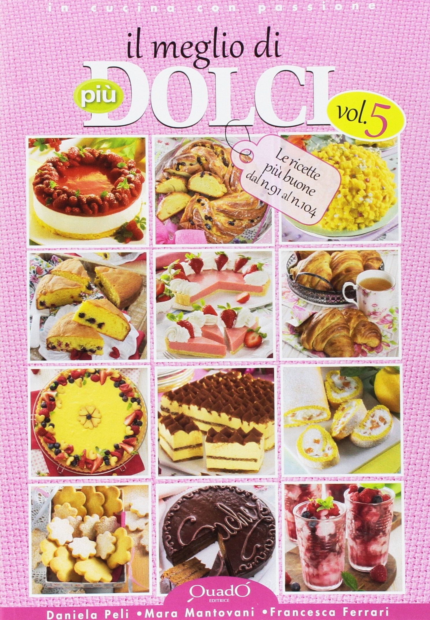 Il meglio di «Più dolci». Le ricette più buone dal n.91 al n.104 (Vol. 5) book