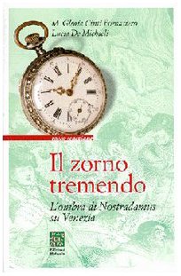 Il zorno tremendo. L'ombra di Nostradamus su Venezia (Rosso veneziano) Historical Fiction