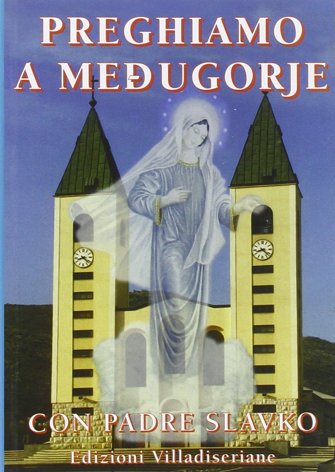 Preghiamo a Medjugorje con padre Slavko Religion & Esotericism