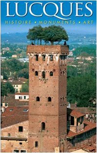 Lucques. Histoire, monuments, art (Miniguida way) Leisure, Home & Garden