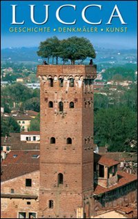 Lucca. Geschichte, denkmaler, kunst (Miniguida way) Leisure, Home & Garden