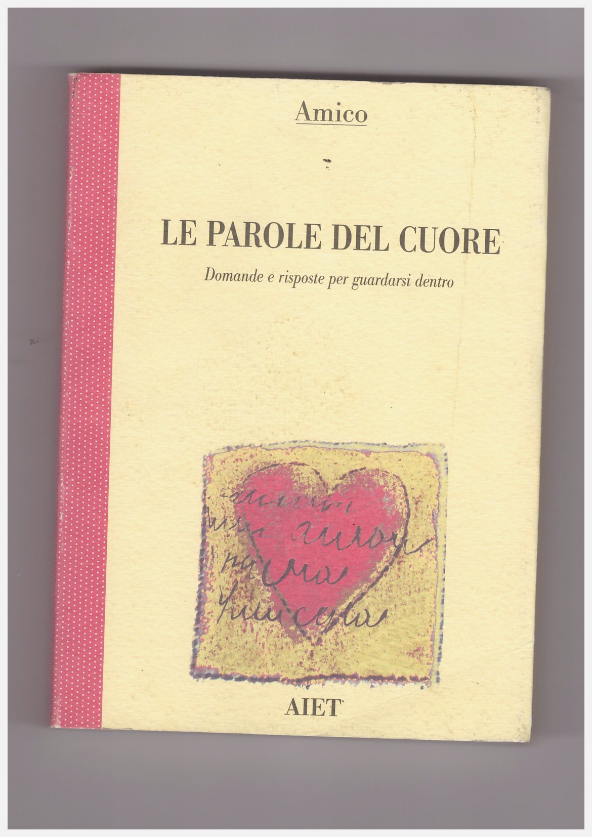 Le parole del cuore. Domande e risposte per guardarsi dentro book