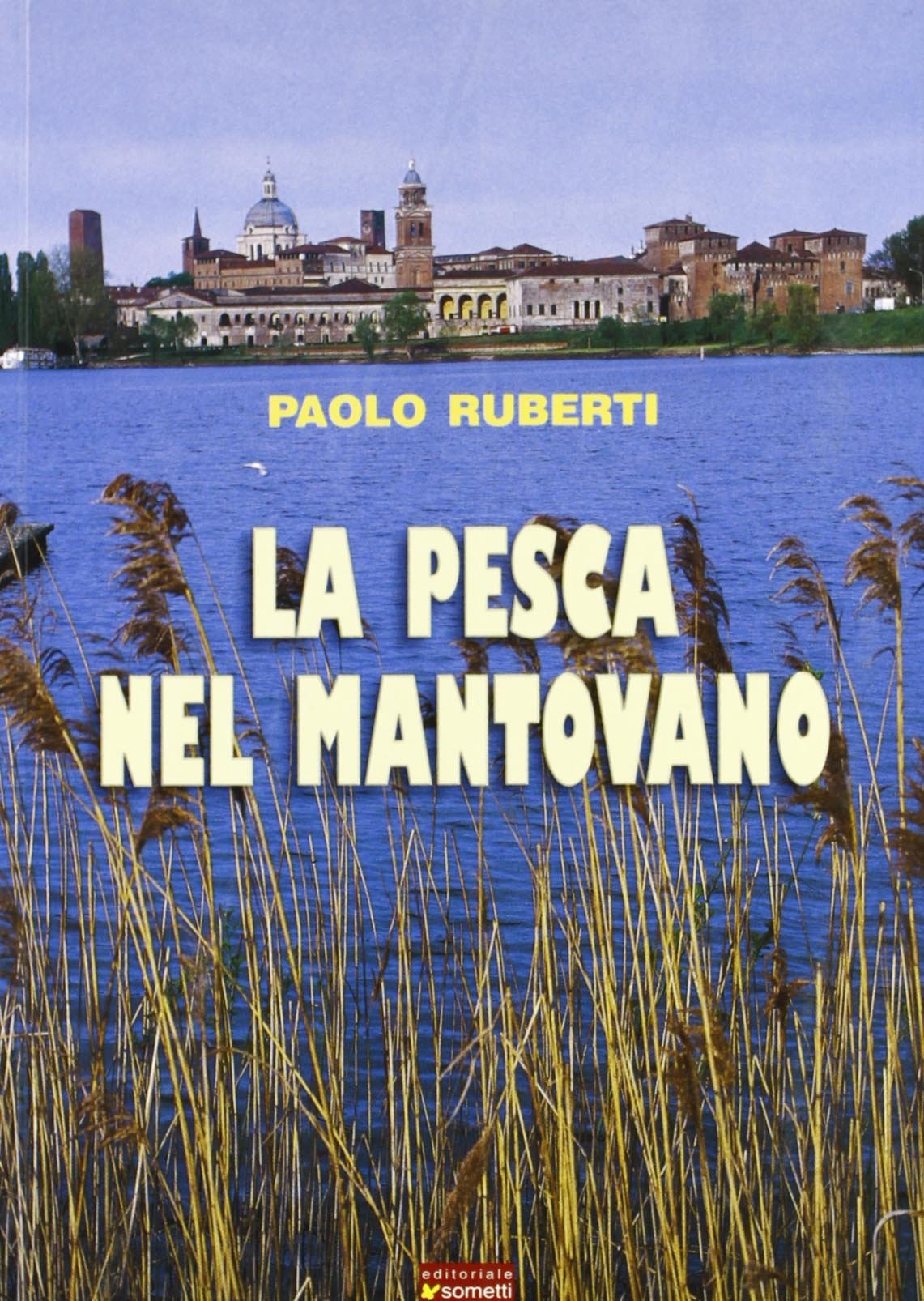 La pesca nel mantovano Leisure & Fun