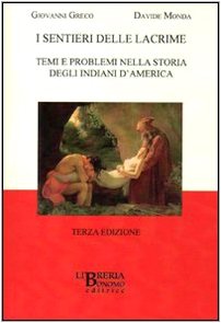 I sentieri delle lacrime. Temi e problemi nella storia degli indiani d'America book