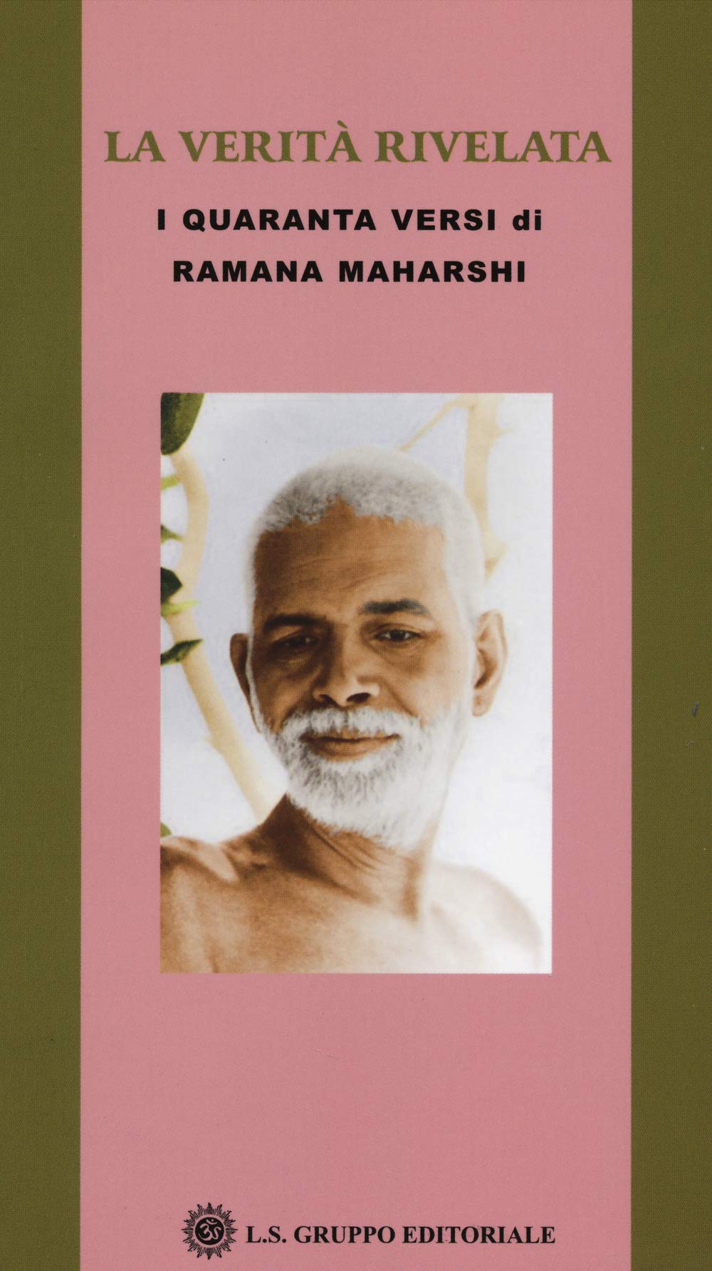 La verità rivelata. I quaranta versi di Ramana Maharshi Religion & Esotericism
