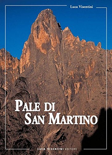 Pale di San Martino. Escursionismo e vie normali di salita alle cime Leisure, Home & Garden