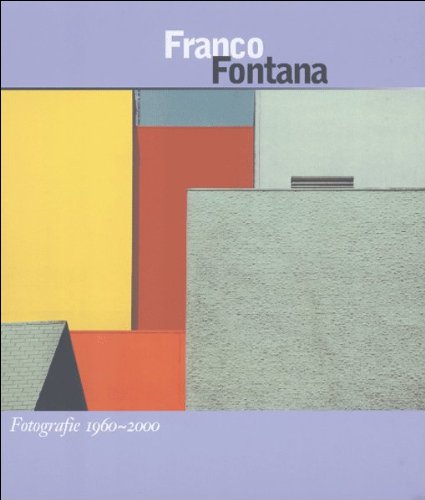 Franco Fontana. Fotografie 1960-2000. Catalogo della mostra book