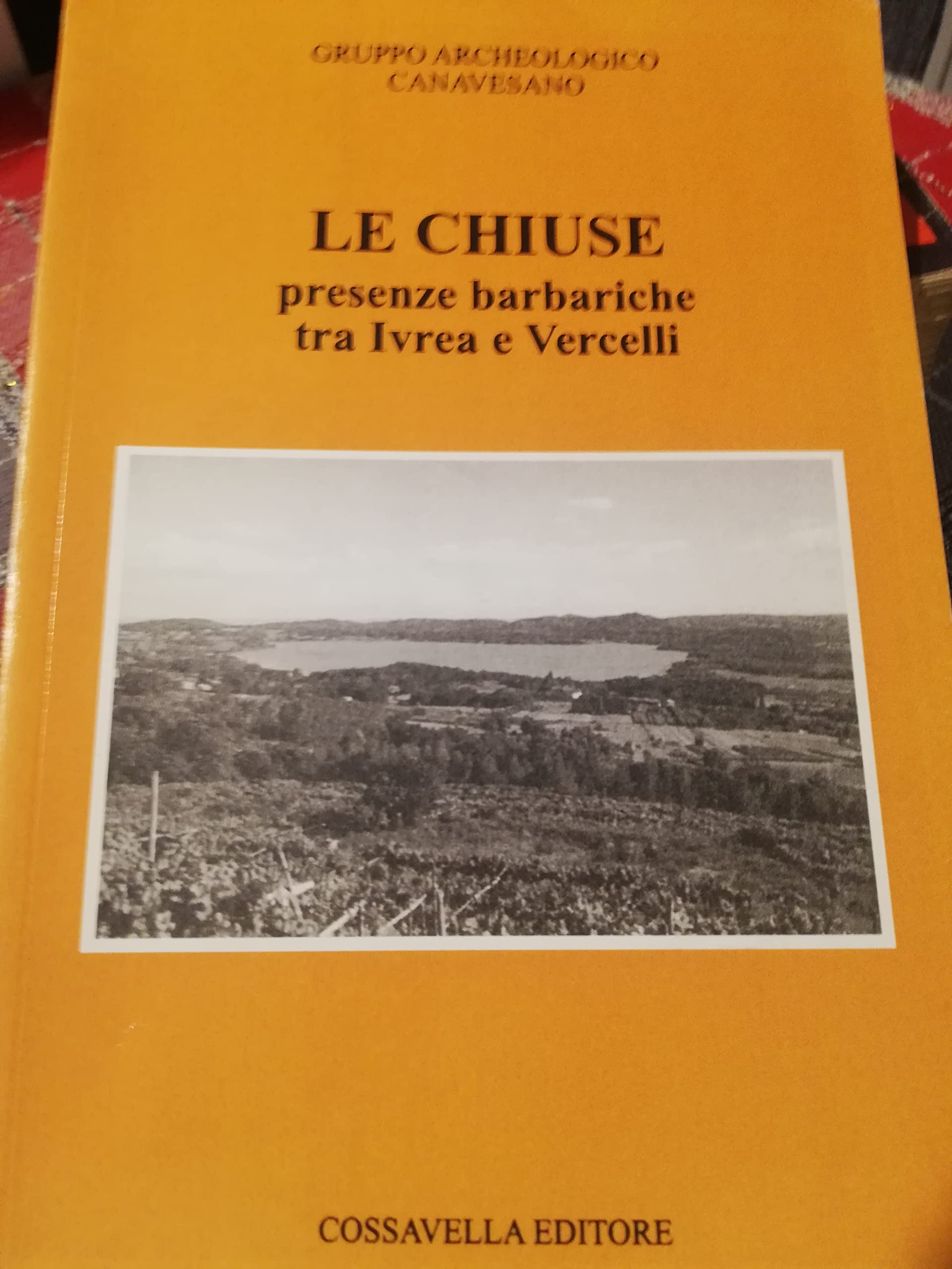Le chiuse. Presenze barbariche tra Ivrea e Vercelli Architecture