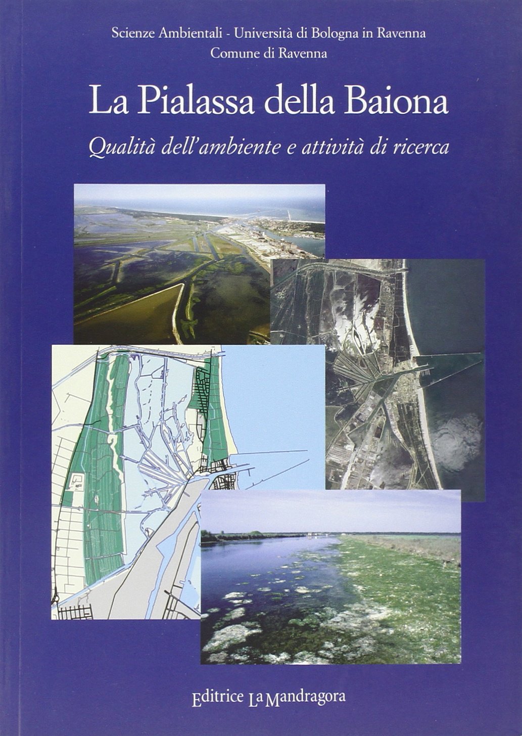 La Pialassa della Baiona. Qualità dell'ambiente e attività di ricerca book
