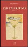 Per l'aperitivo (Scritti in redazione) Contemporary literature Books