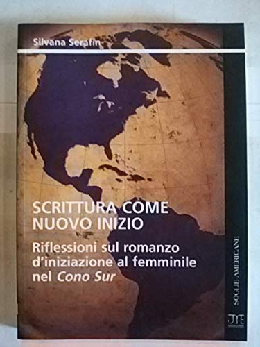 Scrittura come nuovo inizio. Riflessioni sul romanzo d'iniziazione al femminile nel Cono Sur Contemporary literature Books