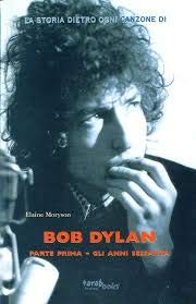 La storia dietro ogni canzone di Bob Dylan. Gli anni Sessanta (Vol. 1) (Tarabooks. Notepoconote) Arts & Music