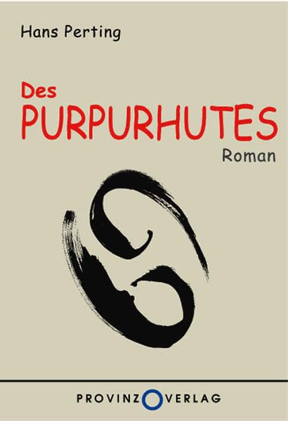 Des Purpurhutes: Roman Contemporary literature