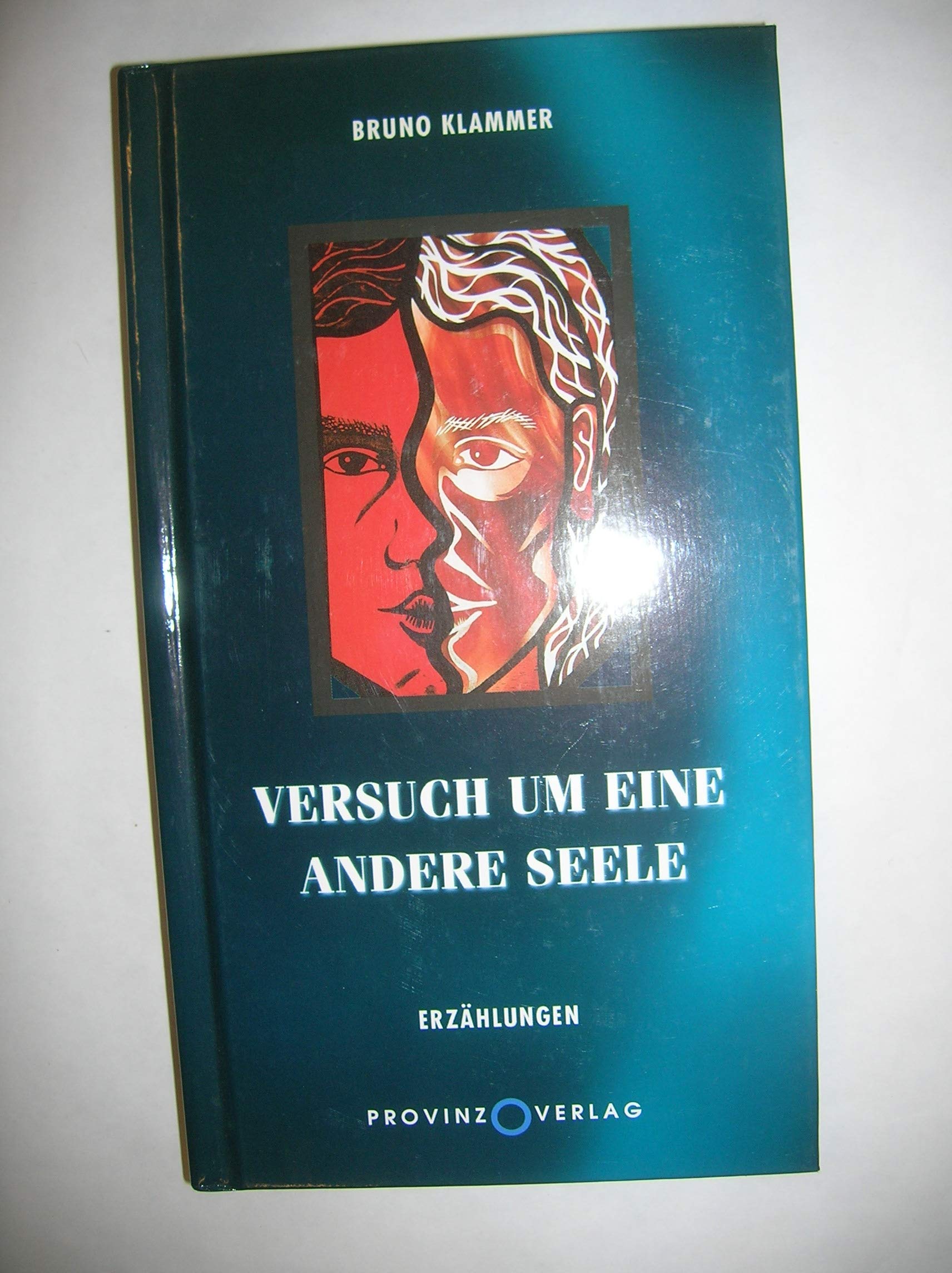 Versuch um eine andere Seele Erzählung Contemporary literature
