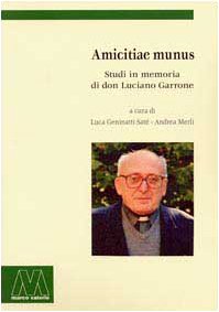 Amicitiae Munus. Studi in memoria di don Luciano Garrone book