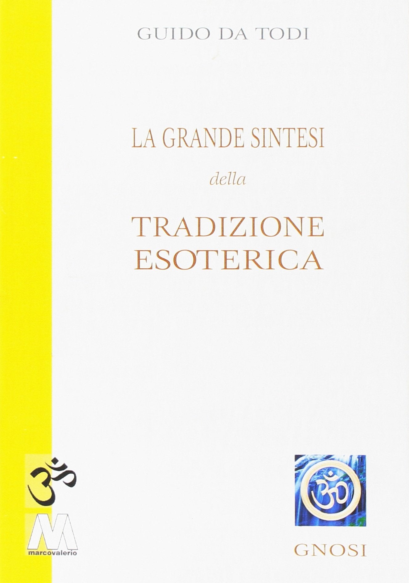 La grande sintesi della tradizione esoterica book
