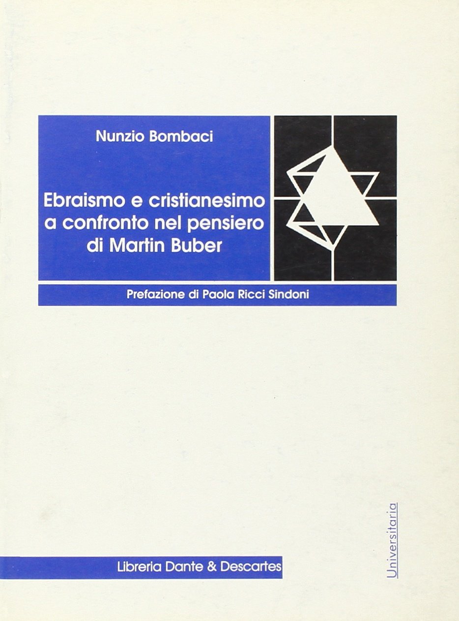 Ebraismo e cristianesimo a confronto nel pensiero di Martin Buber (Vita activa) Philosophy