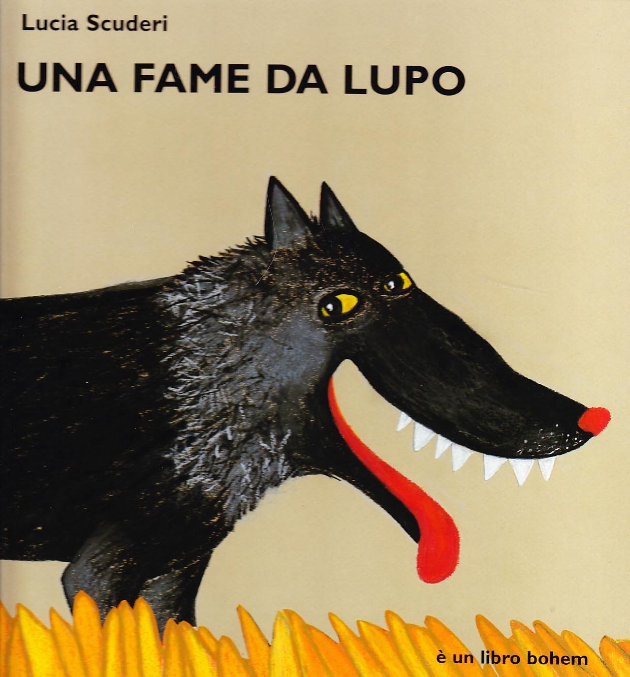 Una fame da lupo. Ediz. illustrata (Albi illustrati) Children's books