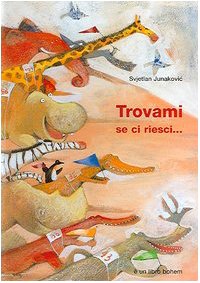 Trovami se ci riesci.... Ediz. illustrata Children's books