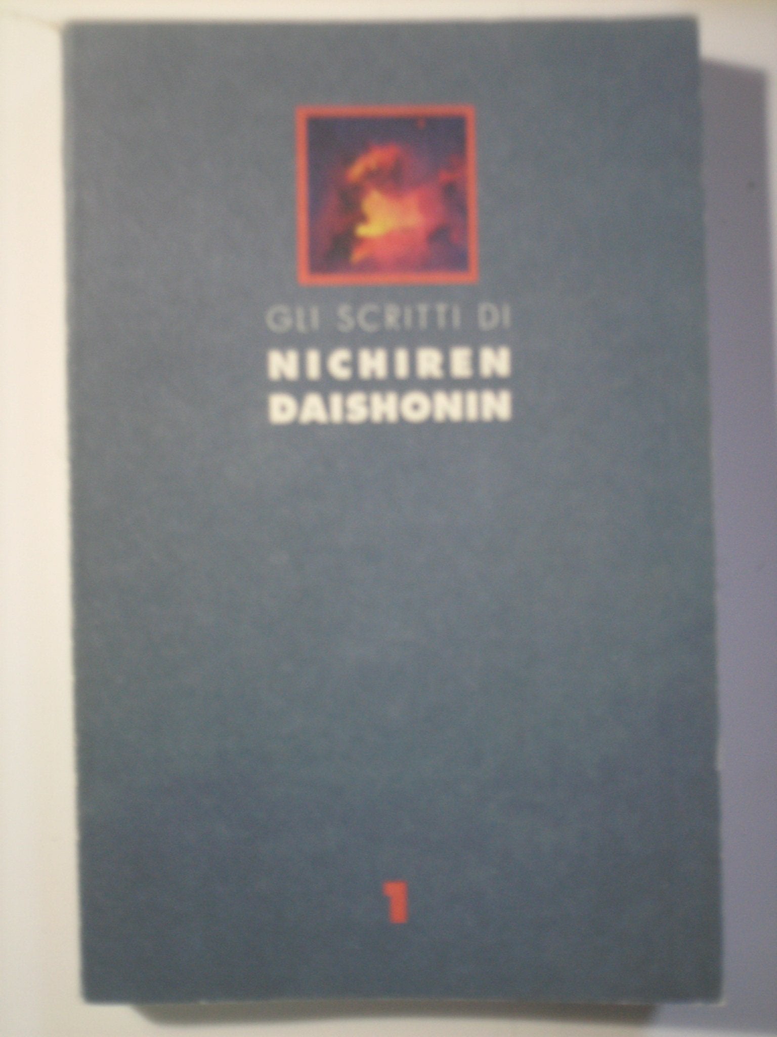 Gli scritti di Nichiren Daishonin (Vol. 1) Religion & Esotericism