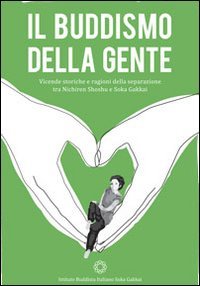 Il buddismo della gente. Vicende storiche e ragioni della separazione tra Nichiren Shoshu e Soka Gakkai book