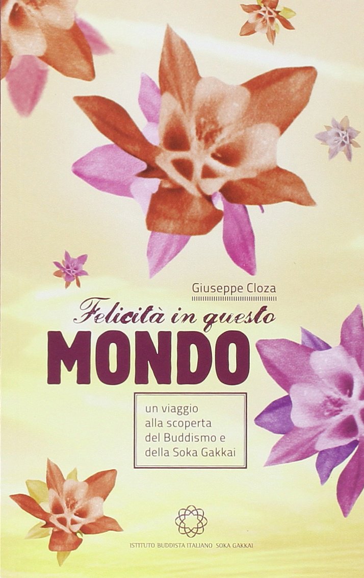 Felicità in questo mondo. Un viaggio alla scoperta del buddismo e della felicità Religion & Esotericism