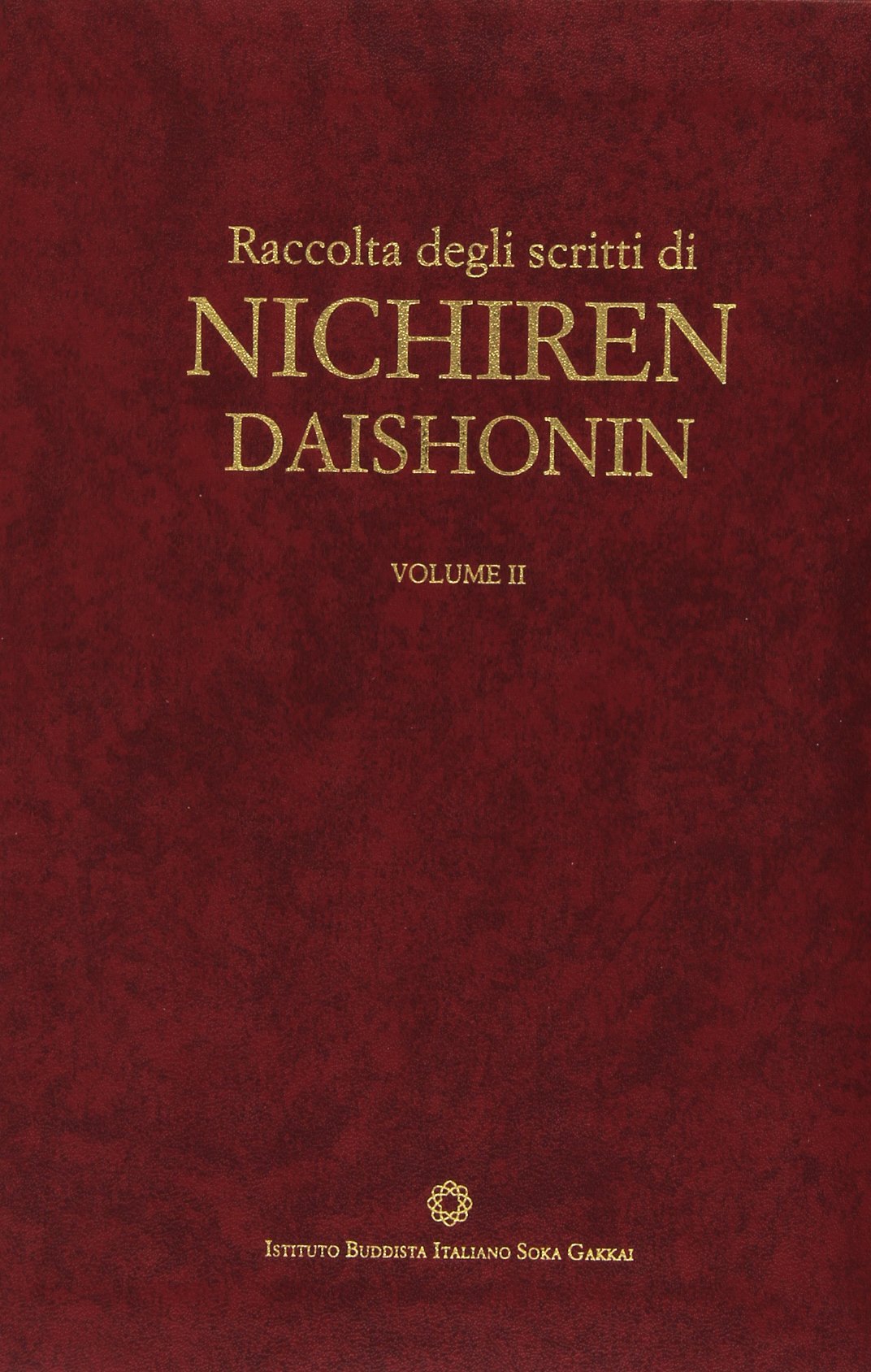 Raccolta degli scritti di Nichiren Daishonin (Vol. 2) Religion & Esotericism