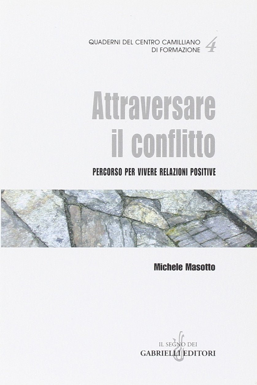 Attraversare il conflitto. Percorso per vivere relazioni positive book