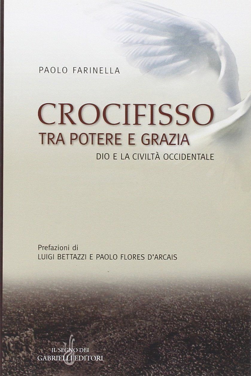 Crocifisso tra potere e grazia. Dio e la civiltà occidentale (La vite e i tralci) Religion & Esotericism