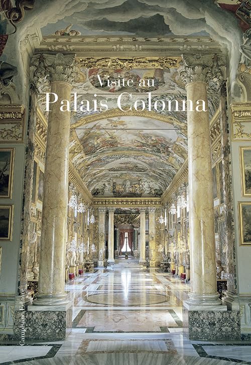 Visita a Palazzo Colonna. Ediz. francese Architecture