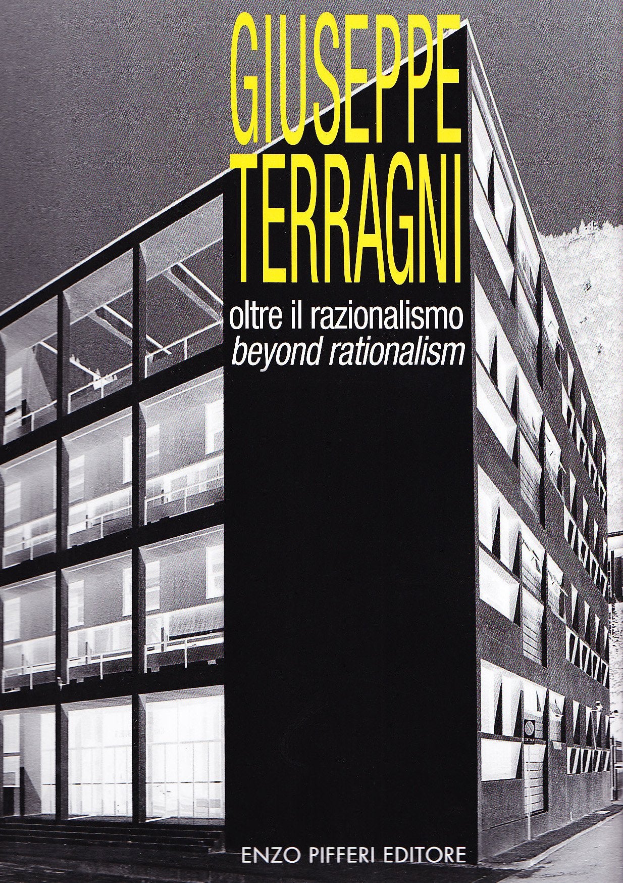 Giuseppe Terragni. Oltre il razionalismo Architecture