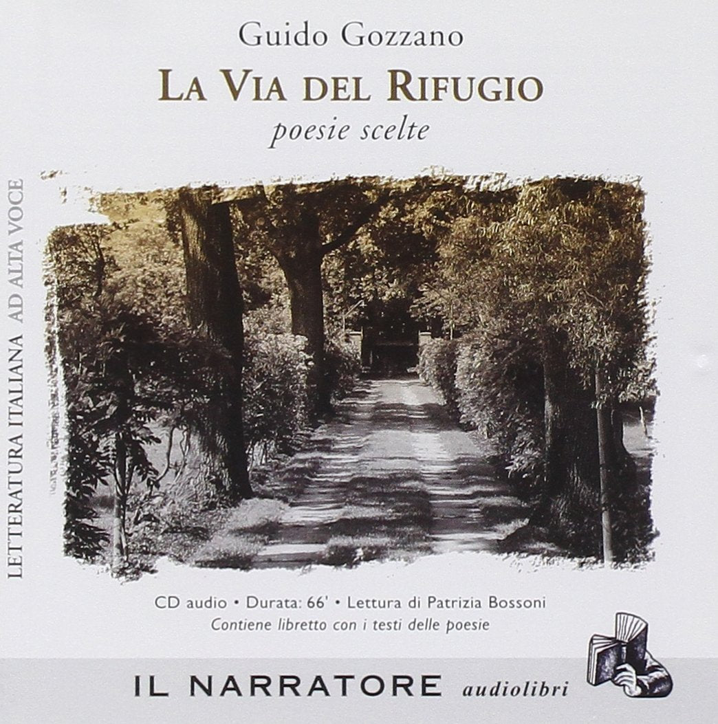 La via del rifugio. Poesie scelte. Audiolibro. CD Audio (Letteratura italiana ad alta voce) Poetry