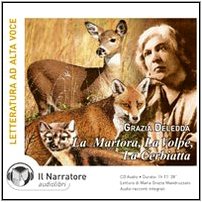 La martora, la volpe, la cerbiatta. Audiolibro. CD Audio. Ediz. integrale Classics