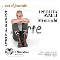 Mi manchi. Audiolibro. CD Audio formato MP3. Ediz. integrale book