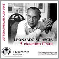 A ciascuno il suo. Audiolibro. CD Audio formato MP3. Ediz. integrale (Letteratura ad alta voce) Classics