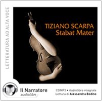 Stabat mater. Audiolibro. CD Audio formato MP3 Contemporary literature