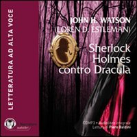 Sherlock Holmes contro Dracula. Audiolibro. CD Audio formato MP3 book