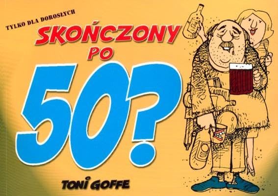 Skonczony po 50: Tylko dla doroslych Books