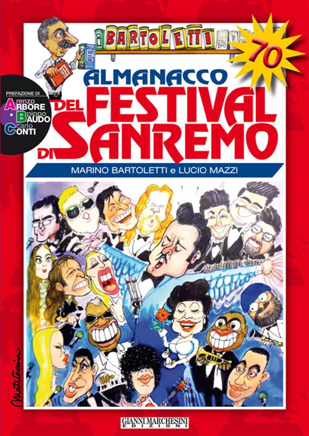 Almanacco del festival di Sanremo. Storia del festival alla vigilia della 70ª edizione book