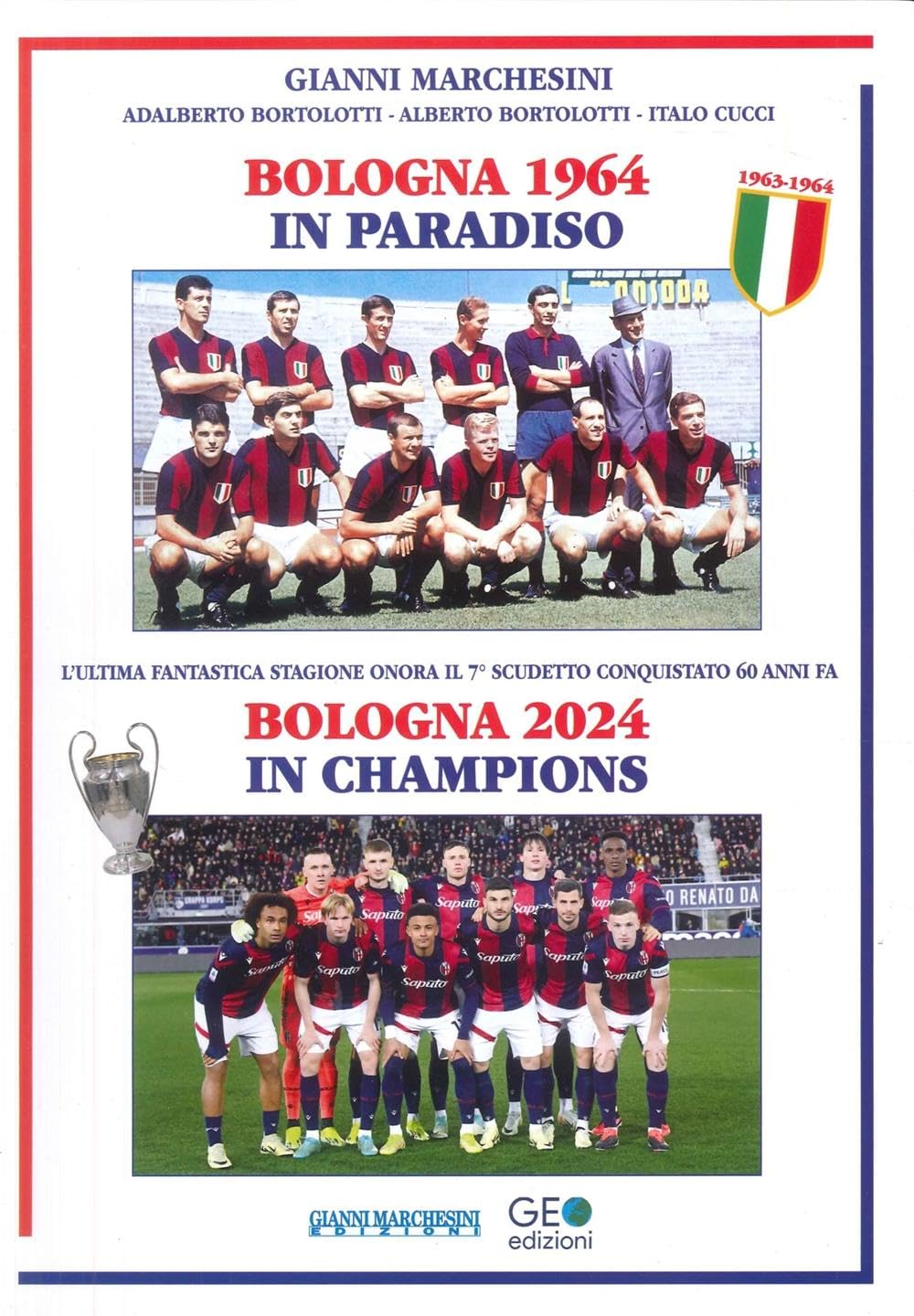 Bologna 1964 in paradiso. Bologna 2024 in Champions. Ediz. italiana e inglese book