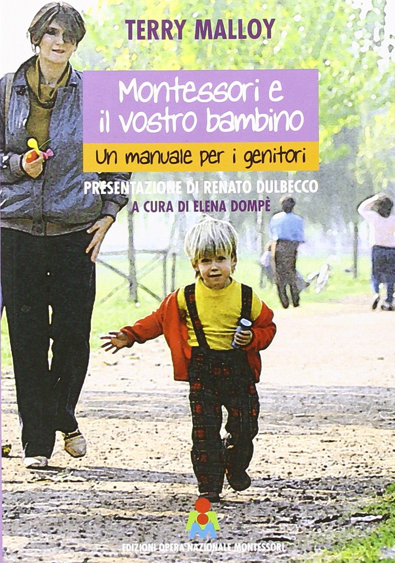 Montessori e il vostro bambino. Un manuale per i genitori Parents & Children