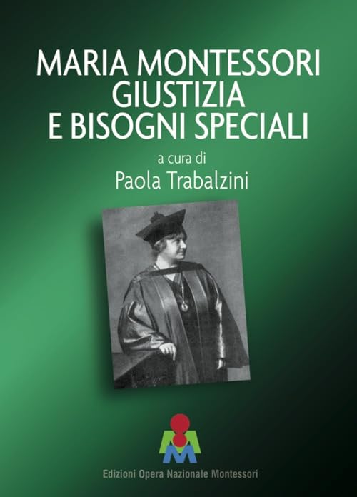 Maria Montessori giustizia e bisogni speciali Education & Training