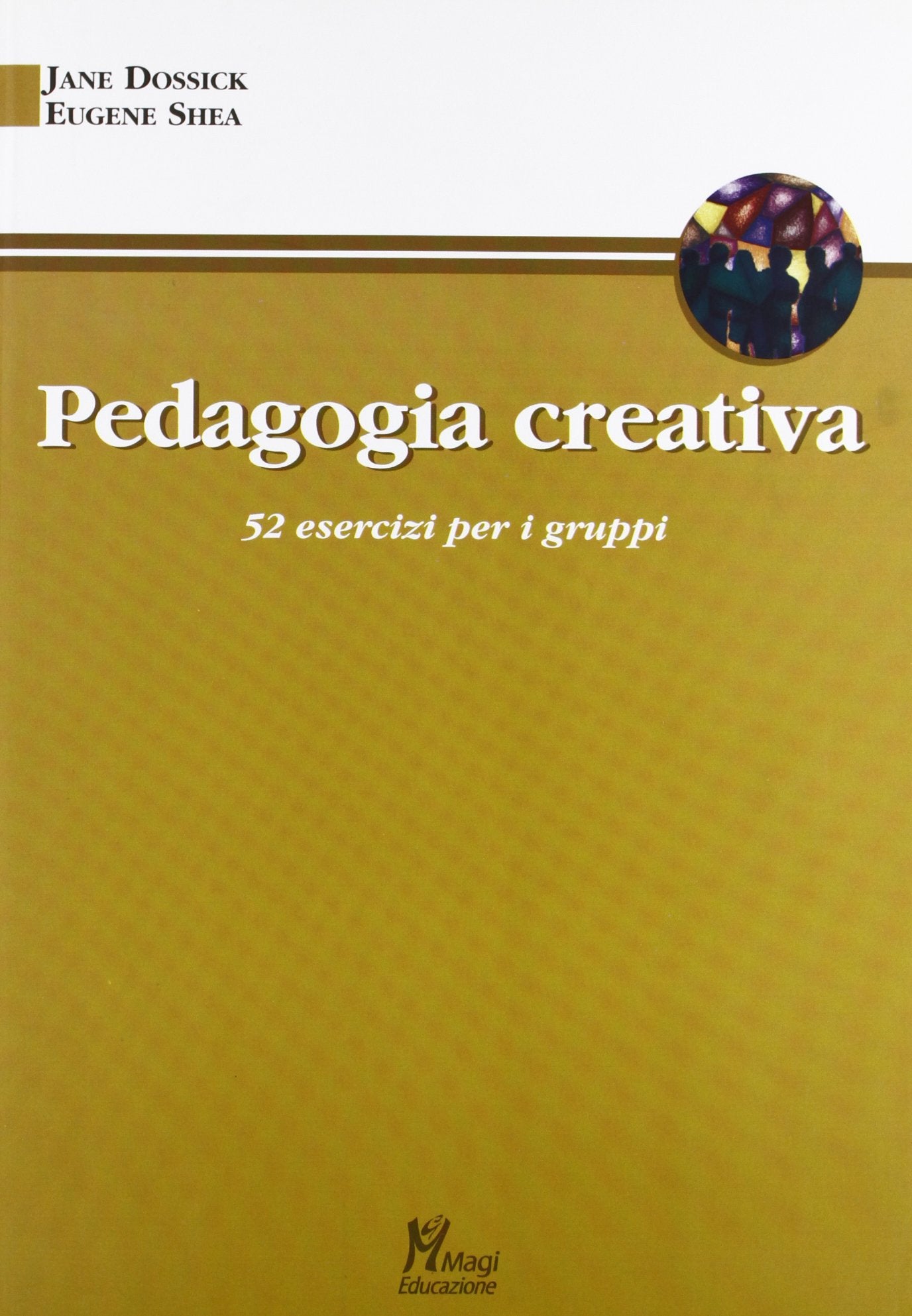 Pedagogia creativa. 52 esercizi per i gruppi (Pedagogia clinica) Politics & History