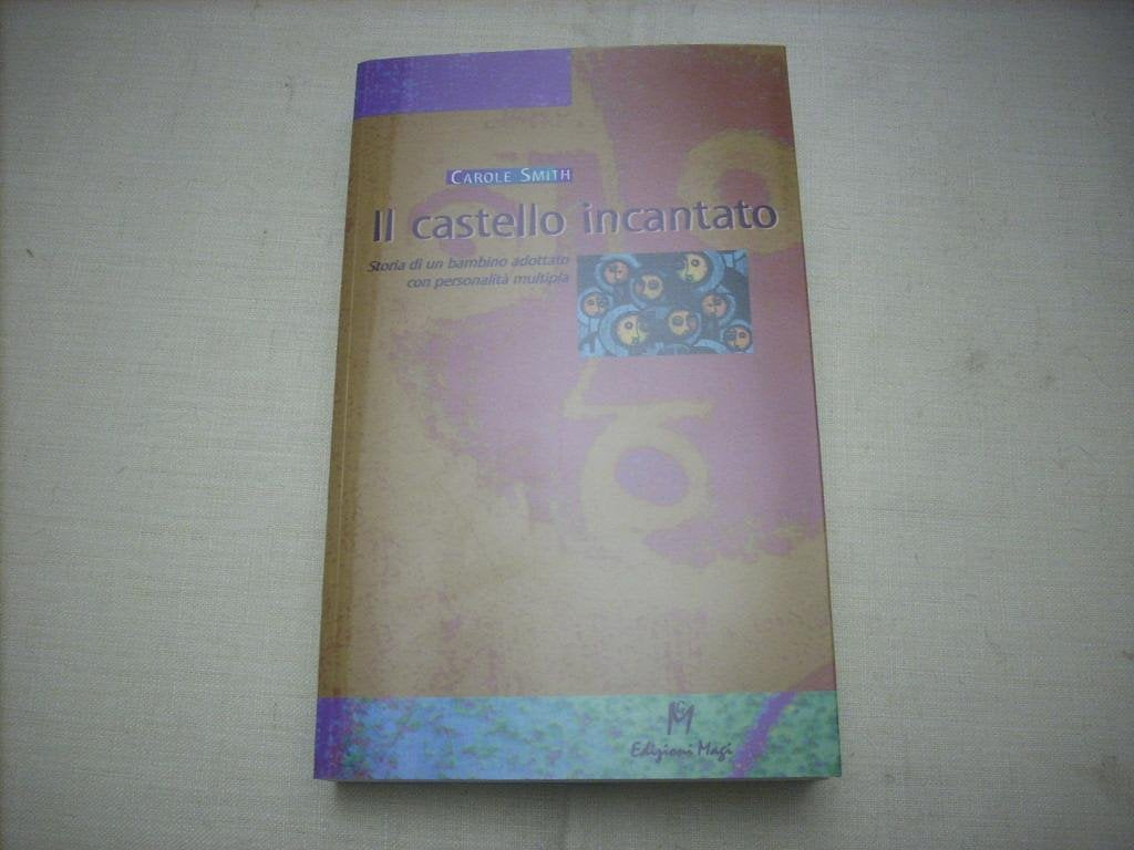 Il castello incantato. Storia di un bambino adottato con personalità multipla book