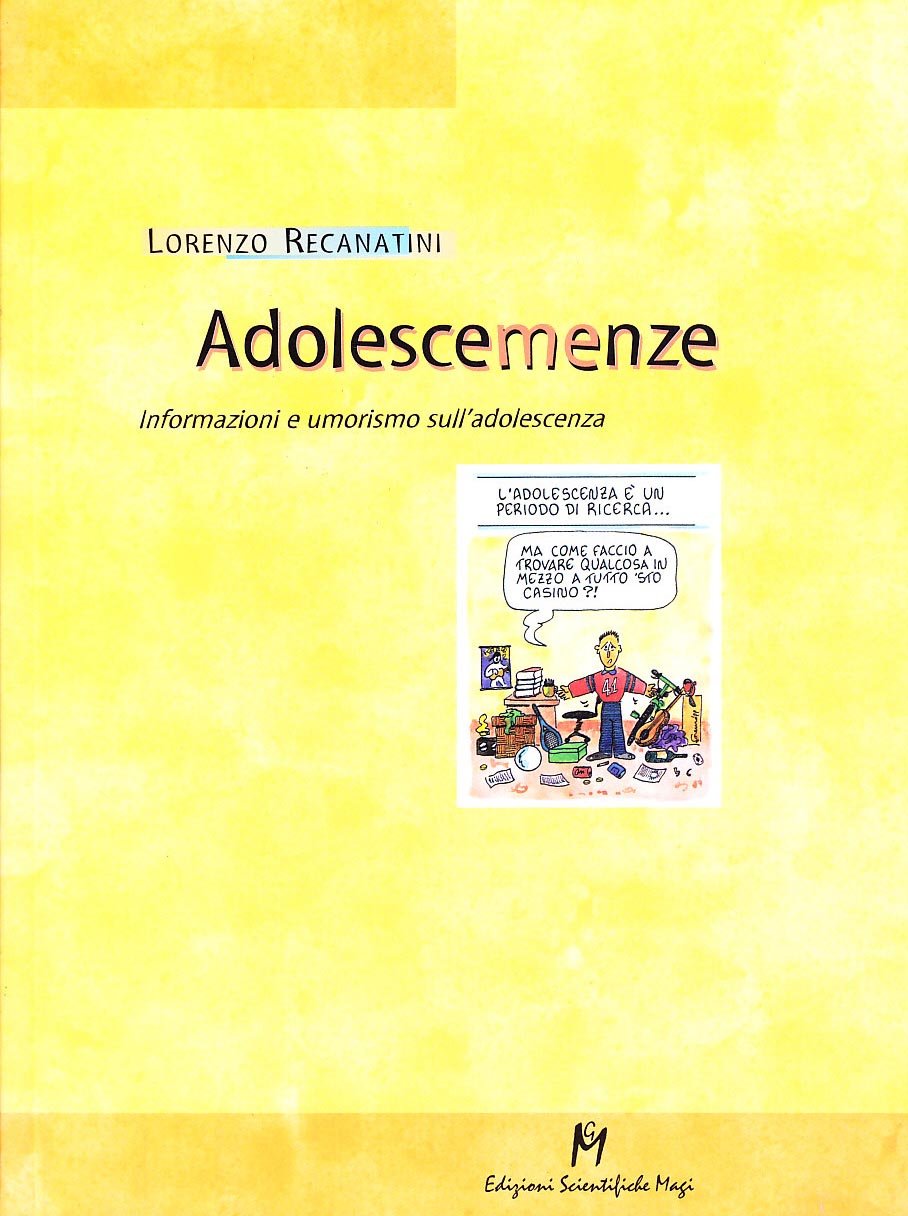 Adolescemenze. Informazioni e umorismo sull'adolescenza Psychology